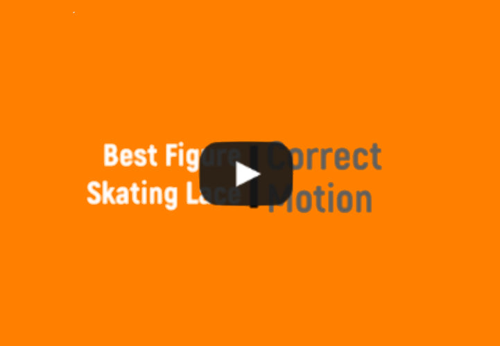 Best Figure Skating Lace - Correct Motion